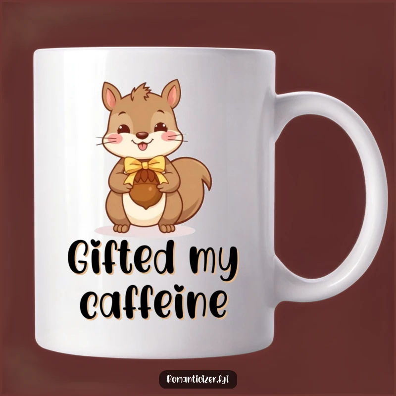 Funny Squirrel Gift Mug: Cheerful Nut-Giver for Cute Animal Lovers