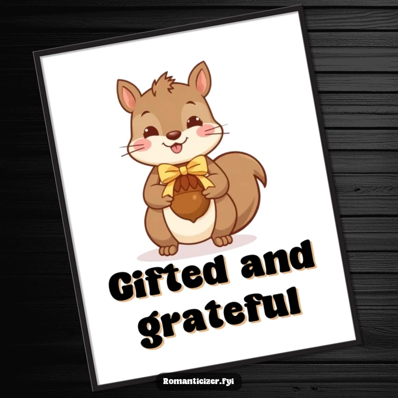 Funny squirrel poster depicting a cheerful squirrel presenting a ribbon-tied acorn, a heartwarming piece of woodland art.