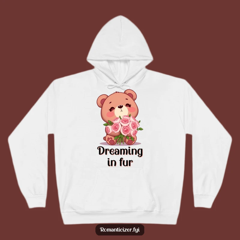 Funny Bear Roses Hoodie: Cozy Sweet Dreamer Hoodie - Romantic Gift