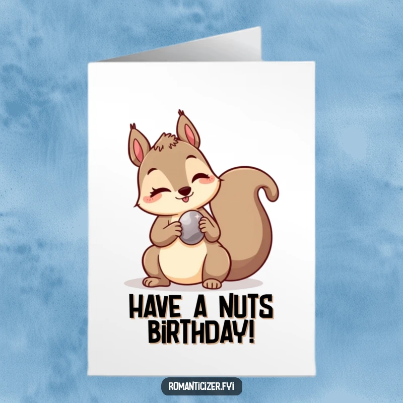 Funny free printable birthday card with a mischievous squirrel winking while offering a shiny pebble, a quirky and funny gift idea.