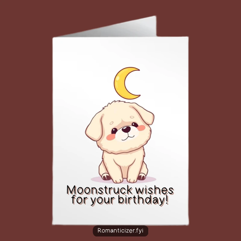 Free Printable Funny Dog Birthday Card: Adoring Pup Hilarious Moon Greeting