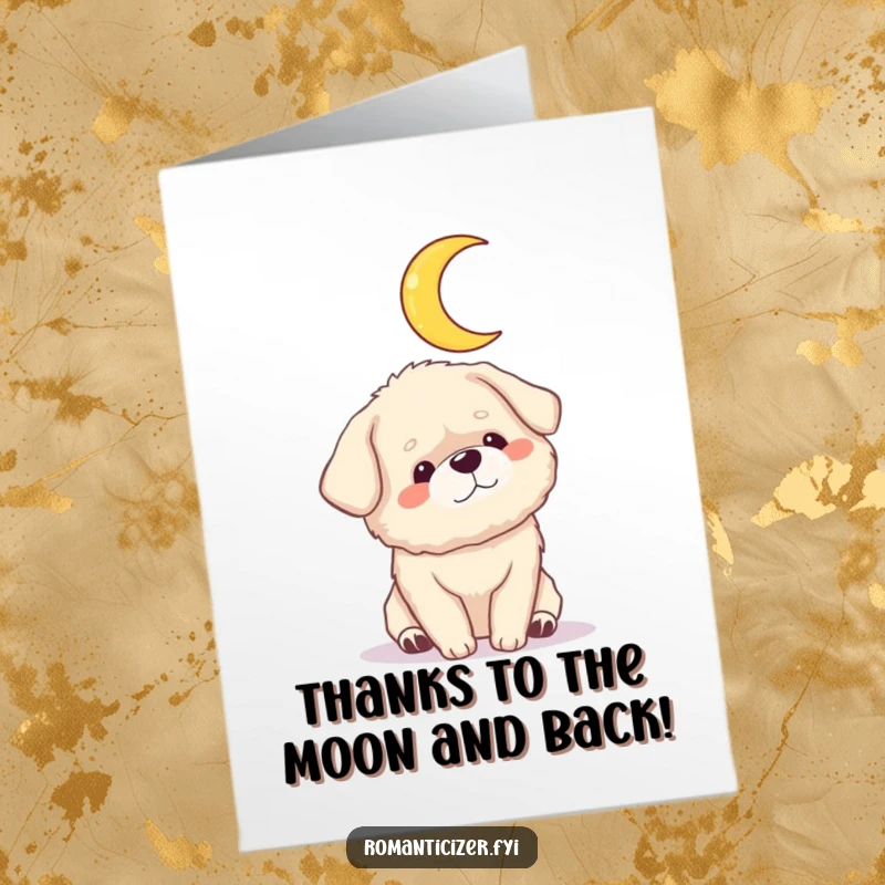 Funny Free Printable Thank You Card: A fluffy dog gazes adoringly at a crescent moon, expressing deep thanks.