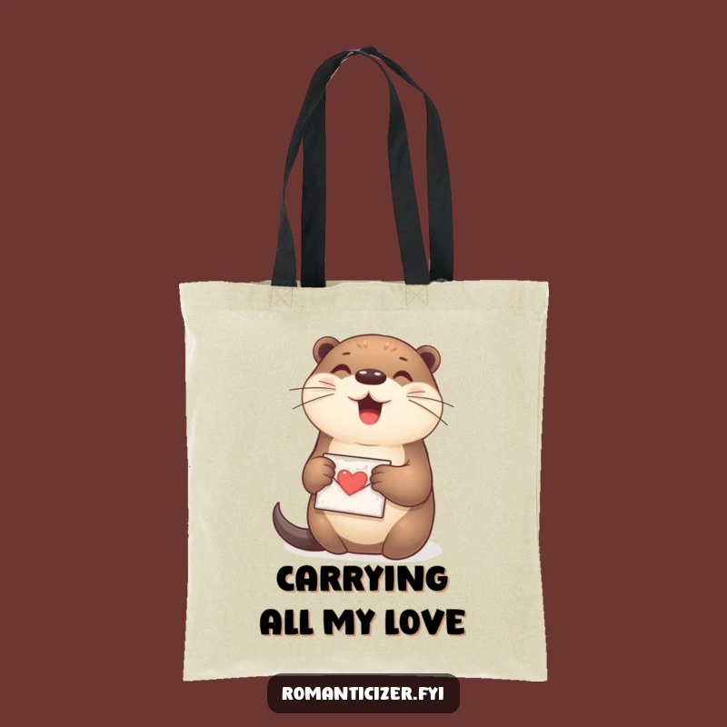 Funny Otter Love Letter Tote Bag: Cute Accessory, Sweet Funny Gift!