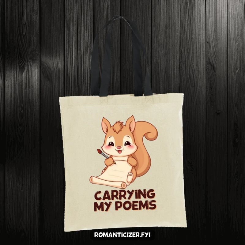 Funny tote bag, a squirrel humorously writing poetry with a quill on a scroll, perfect for carrying books and ideas.